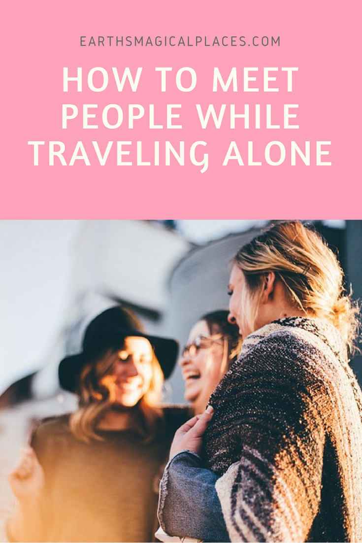 How to Meet People While Solo Travelling - Tips for Female and Male travellers a like how to meet people while solo travelling to every destination. From Europe and Australia to Thailand and India!