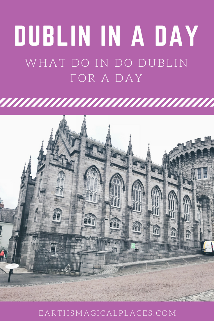 Dublin in a day: What to do in Dublin for a day - Earth's Magical Places